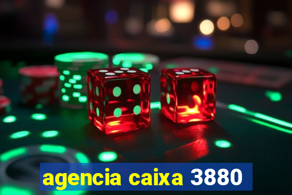 agencia caixa 3880